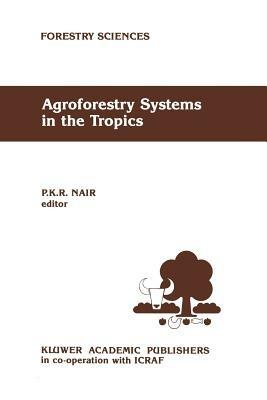 Agroforestry Systems in the Tropics - cover