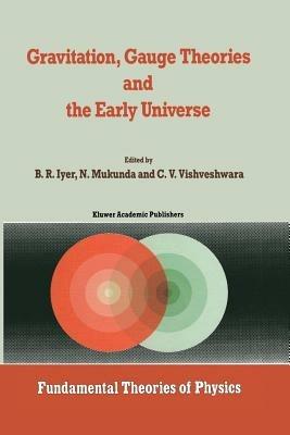 Gravitation, Gauge Theories and the Early Universe - cover