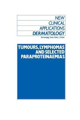 Tumours, Lymphomas and Selected Paraproteinaemias - cover