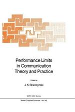 Performance Limits in Communication Theory and Practice
