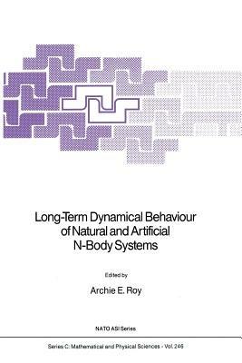 Long-Term Dynamical Behaviour of Natural and Artificial N-Body Systems - cover