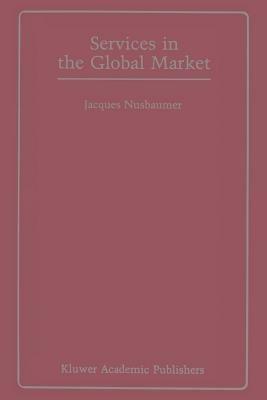 Services in the Global Market - Jacques A.E. Nusbaumer - cover