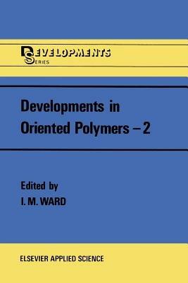 Developments in Oriented Polymers—2 - cover