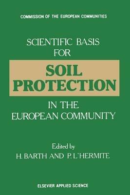 Scientific Basis for Soil Protection in the European Community - cover