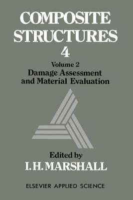 Composite Structures 4: Volume 2 Damage Assessment and Material Evaluation - cover