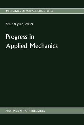 Progress in Applied Mechanics: The Chien Wei-zang Anniversary Volume - cover