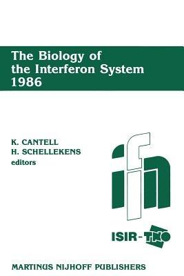 The Biology of the Interferon System 1986: Proceedings of the 1986 ISIR-TNO meeting on the interferon system, 7–12 September 1986, Dipoli Congress Center, Espoo, Finland - cover