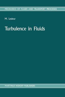 Turbulence in Fluids: Stochastic and Numerical Modelling - Marcel Lesieur - cover