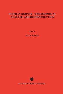 Stephan Körner — Philosophical Analysis and Reconstruction: Contributions to Philosophy - cover