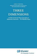 Three Dimensions: A Model of Goal and Theory Description in Mathematics Instruction — The Wiskobas Project