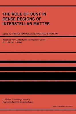 The Role of Dust in Dense Regions of Interstellar Matter: Proceedings of the Jena Workshop, held in Georgenthal, G.D.R., March 10–14, 1986 - cover