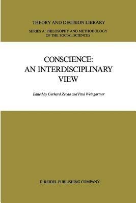 Conscience: An Interdisciplinary View: Salzburg Colloquium on Ethics in the Sciences and Humanities - cover