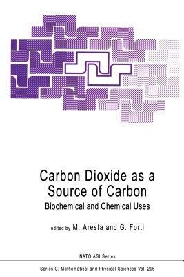 Carbon Dioxide as a Source of Carbon: Biochemical and Chemical Uses - cover