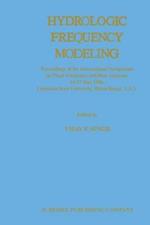 Hydrologic Frequency Modeling: Proceedings of the International Symposium on Flood Frequency and Risk Analyses, 14–17 May 1986, Louisiana State University, Baton Rouge, U.S.A.