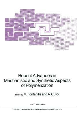 Recent Advances in Mechanistic and Synthetic Aspects of Polymerization - cover