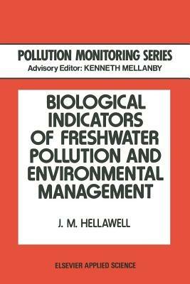 Biological Indicators of Freshwater Pollution and Environmental Management - cover