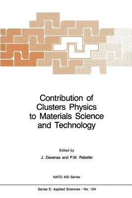 Contribution of Clusters Physics to Materials Science and Technology: From Isolated Clusters to Aggregated Materials - cover