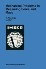 Mechanical Problems in Measuring Force and Mass