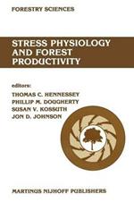Stress physiology and forest productivity: Proceedings of the Physiology Working Group Technical Session. Society of American Foresters National Convention, Fort Collins, Colorado, USA, July 28–31, 1985