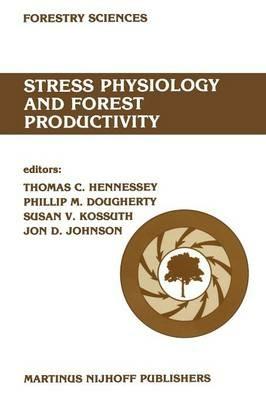Stress physiology and forest productivity: Proceedings of the Physiology Working Group Technical Session. Society of American Foresters National Convention, Fort Collins, Colorado, USA, July 28–31, 1985 - cover