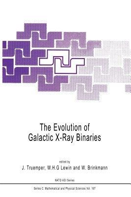 The Evolution of Galactic X-Ray Binaries - cover