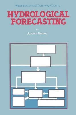 Hydrological Forecasting: Design and Operation of Hydrological Forecasting Systems - J. Nemec - cover