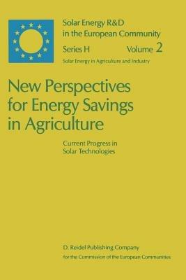 New Perspectives for Energy Savings in Agriculture: Current Progress in Solar Technologies - cover