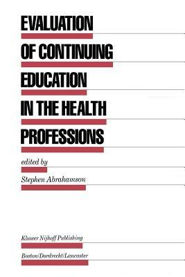 Evaluation of Continuing Education in the Health Professions - cover