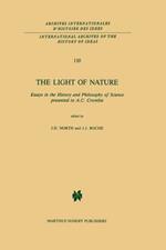 The Light of Nature: Essays in the History and Philosophy of Science presented to A.C. Crombie