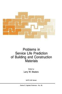 Problems in Service Life Prediction of Building and Construction Materials - cover