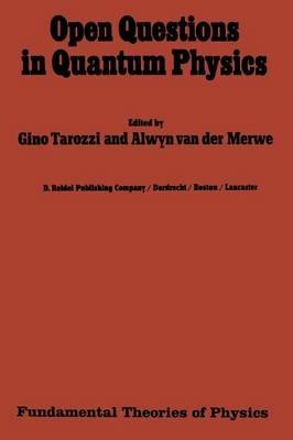 Open Questions in Quantum Physics: Invited Papers on the Foundations of Microphysics - cover
