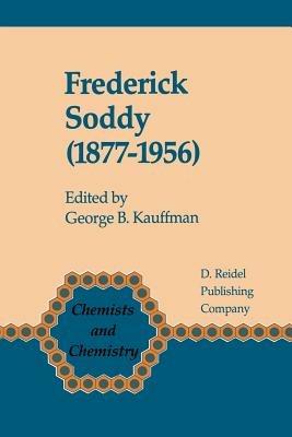 Frederick Soddy (1877–1956): Early Pioneer in Radiochemistry - cover