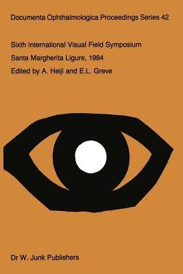 Sixth International Visual Field Symposium: Santa Margherita Ligure, May 27–31, 1984 - cover