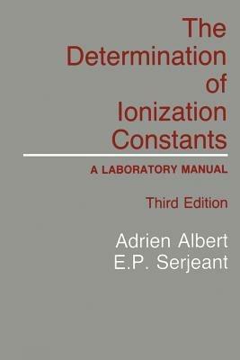 The Determination of Ionization Constants: A Laboratory Manual - Adrien Albert - cover