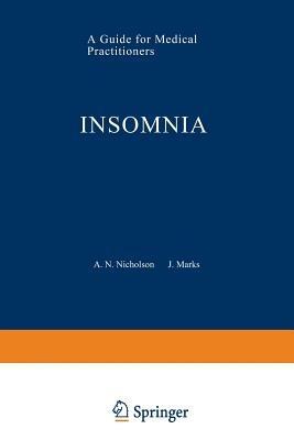 Insomnia: A Guide for Medical Practitioners - A.N. Nicholson,J. Marks - cover