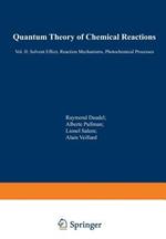 Quantum Theory of Chemical Reactions: II: Solvent Effect, Reaction Mechanisms, Photochemical Processes