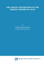 The Logical Foundations of the Marxian Theory of Value