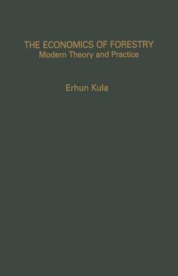 The Economics of Forestry: Modern Theory and Practice - cover