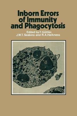 Inborn Errors of Immunity and Phagocytosis: Monograph based upon Proceedings of the Fifteenth Symposium of The Society for the Study of Inborn Errors of Metabolism - cover