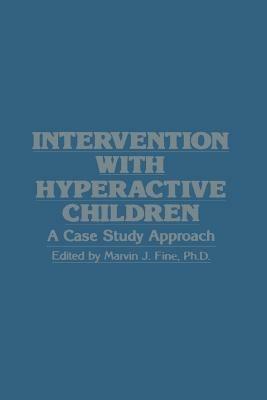 Intervention with Hyperactive Children: A Case Study Approach - cover