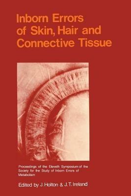 Inborn Errors of Skin, Hair and Connective Tissue: Monograph Based Upon Proceedings of the Eleventh Symposium of The Society for the Study of Inborn Errors of Metabolism - cover