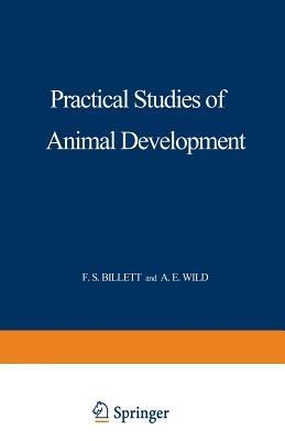 Practical Studies of Animal Development - F. S. Billett - cover