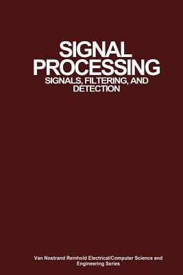 Signal Processing: Signals, Filtering, and Detection - Nirode C. Mohanty - cover