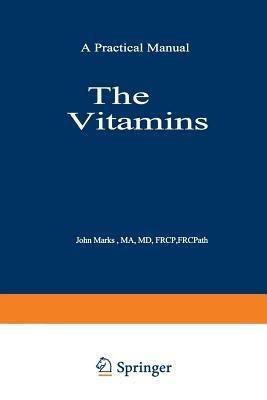 The Vitamins: Their Role in Medical Practice - J. Marks - cover