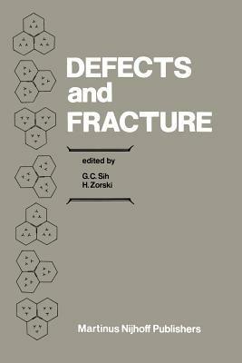 Defects and Fracture: Proceedings of First International Symposium on Defects and Fracture, held at Tuczno, Poland, October 13–17, 1980 - cover