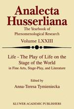 Life the Play of Life on the Stage of the World in Fine Arts, Stage-Play, and Literature