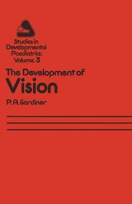 The Development of Vision - P.A. Gardiner - cover