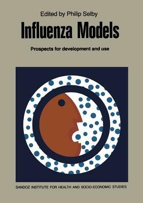 Influenza Models: Prospects for Development and Use - cover