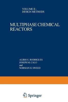 Multiphase Chemical Reactors: Volume II — Design Methods - cover