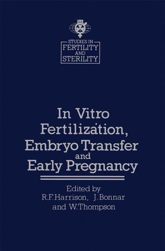 In vitro Fertiliz?tion, Embryo Transfer and Early Pregnancy